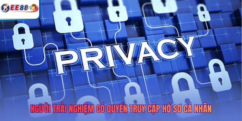 Người trải nghiệm có quyền truy cập hồ sơ cá nhân